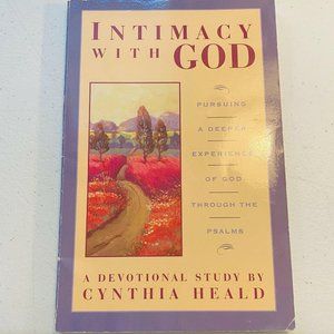 Intimacy with God By Cynthia Heald